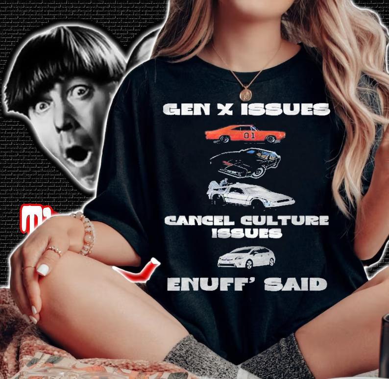 Funny Cars Generation X Cancel Culture Novelty Shirt woman shirt