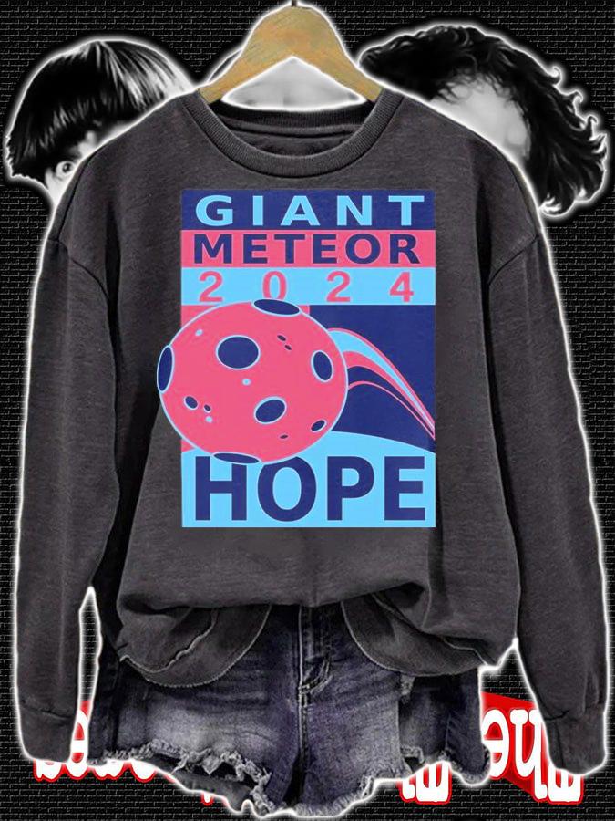 Giant Meteor 2024 Hope T-Shirt sweatshirt