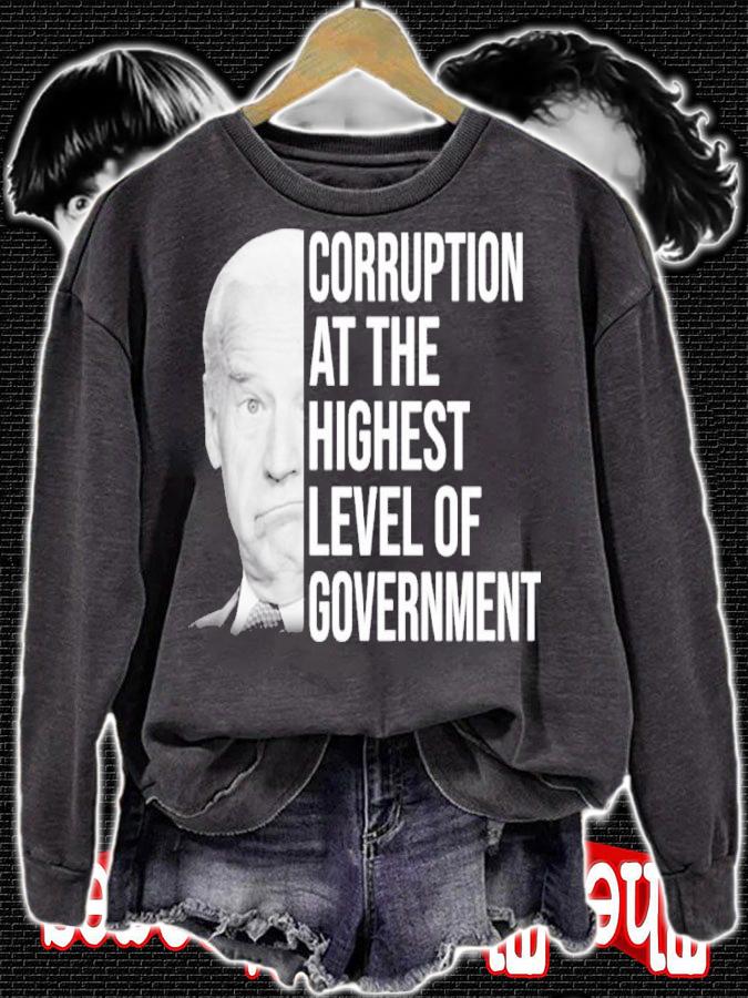 Joe Biden Corruption At The Highest Level Of Government Shirt sweatshirt