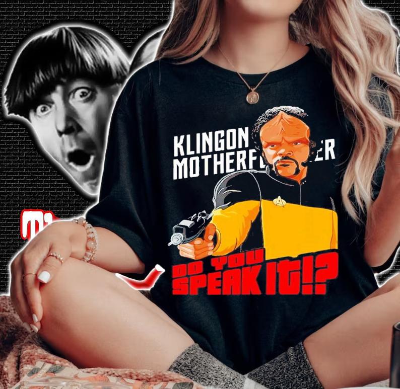 Klingon Motherfucker Do You Speak It Shirt woman shirt