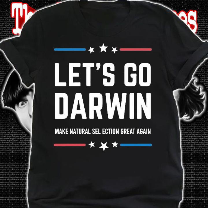 Let's Go Darwin Magnet, Charles Darwin T-Shirt shirt