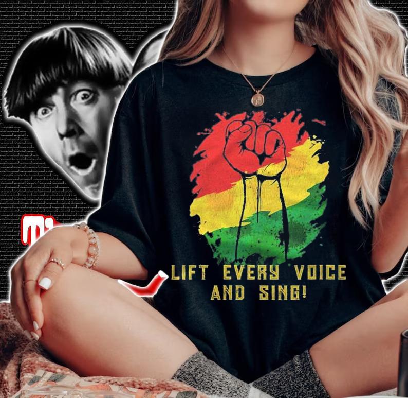 Lift Every Voice And Sing Movement Shirt woman shirt