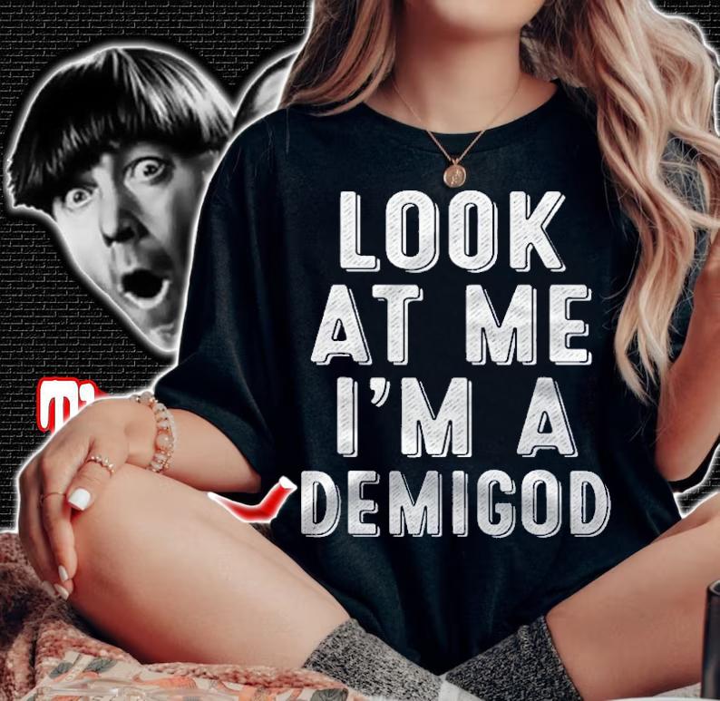 Look At Me Im A Demigod Funny Halloween Costume Shirt