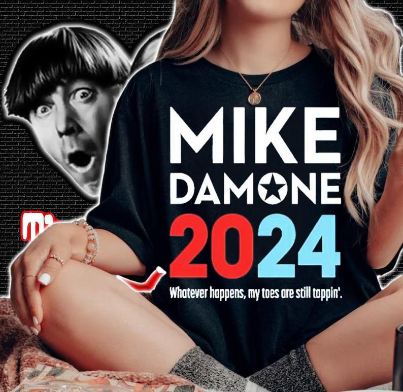 Mike Damone 2024 Whatever Happens My Toes Are Still Toppin' Shirt