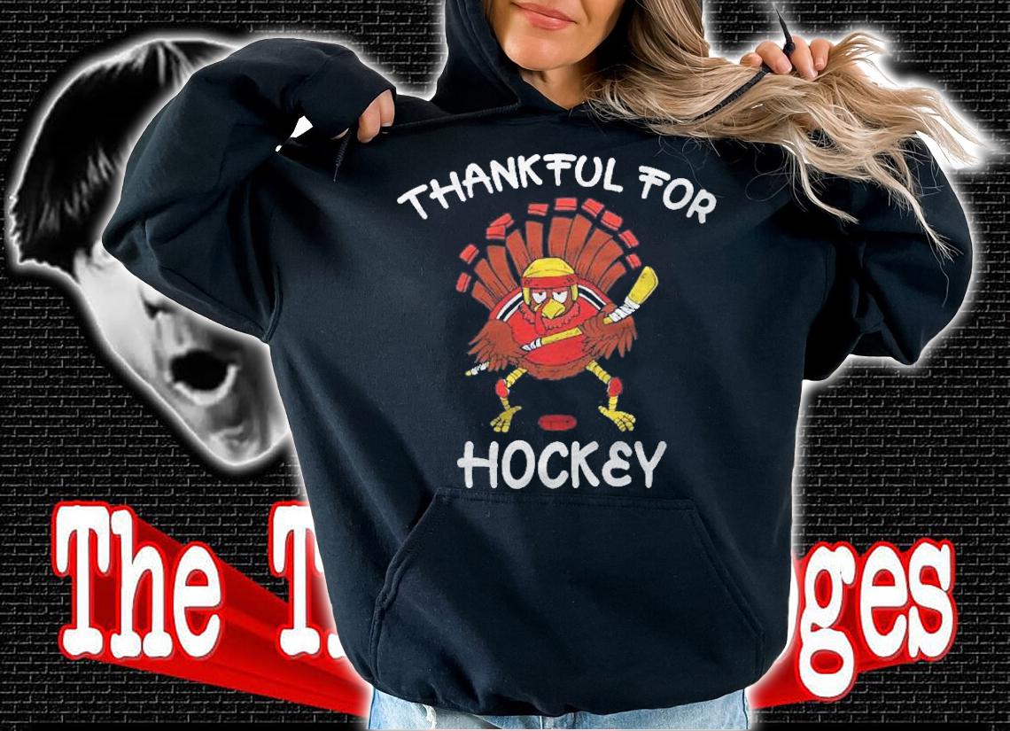 Thankful For Hockey Turkey Sport Love Thanksgiving Hockey Shirt hoodie