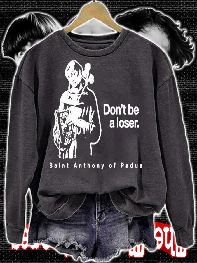Dont Be A Loser St. Anthony Of Padua T-Shirt