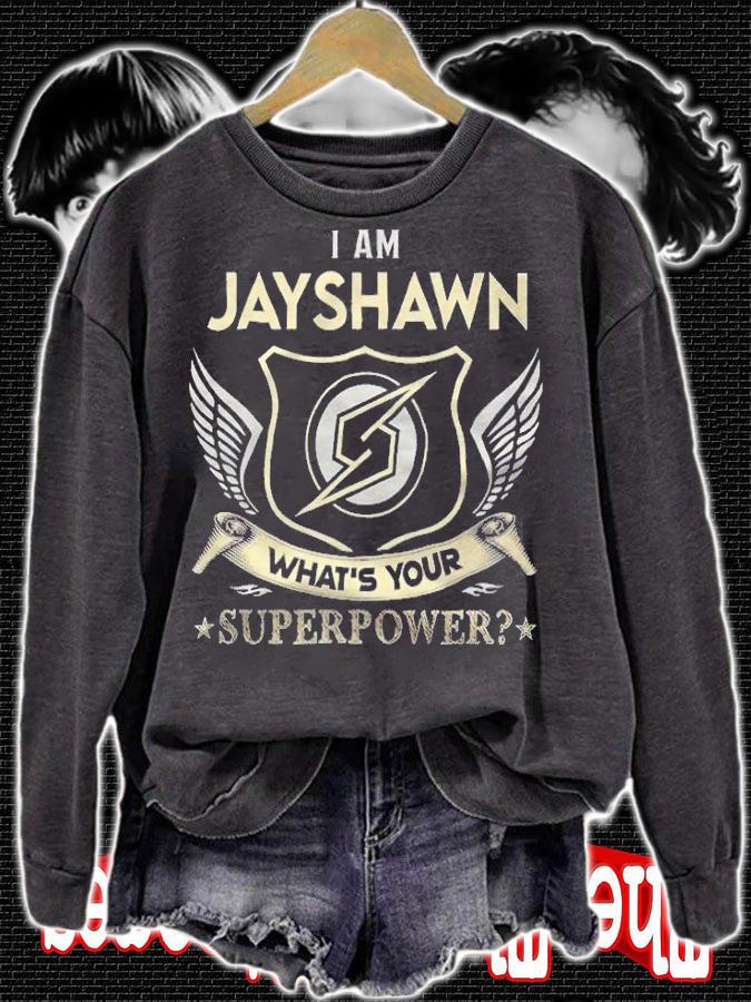 I am Jayshawn what's your superpower T-shirt sweatshirt