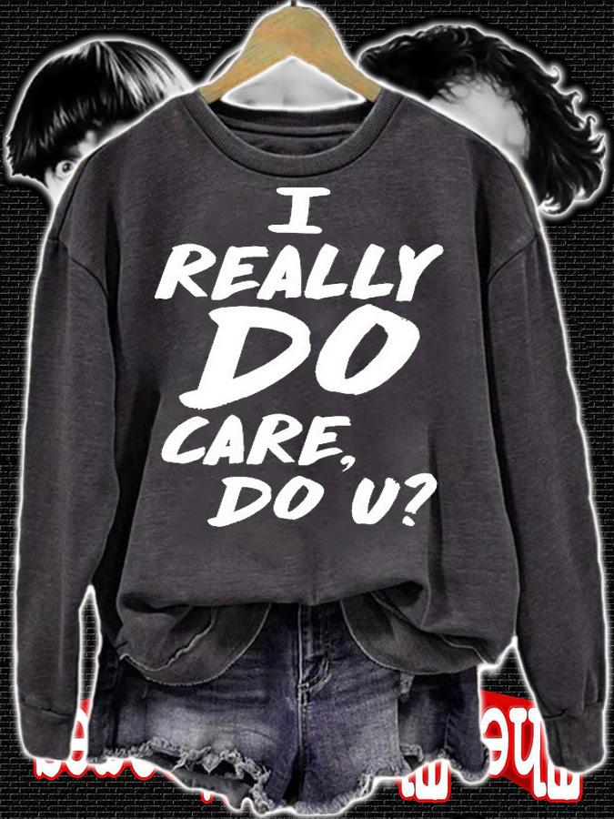 I Really Do Care, Do U T-Shirt