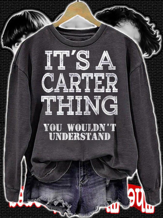 Its A Carter Thing You Wouldnt Understand Matching Family Shirt sweatshirt