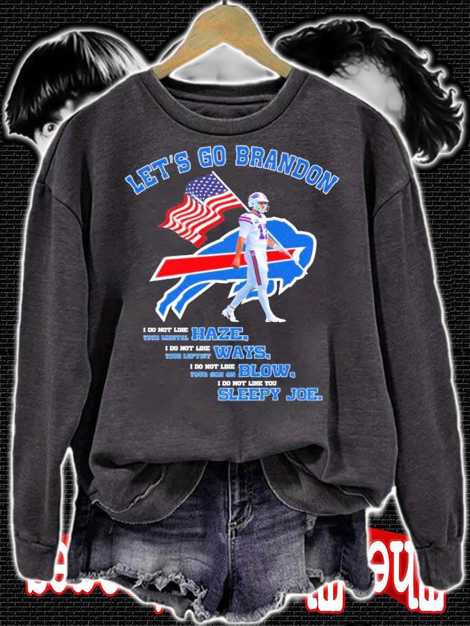 Josh Allen Buffalo Bills Let's Go Brandon I Do Not Like Your Mental Haze Shirt sweatshirt