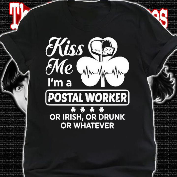 Kiss Me Im A Postal Worker Or Irish Or Drunk Or Whatever Clover Heartbeat Shirt shirt