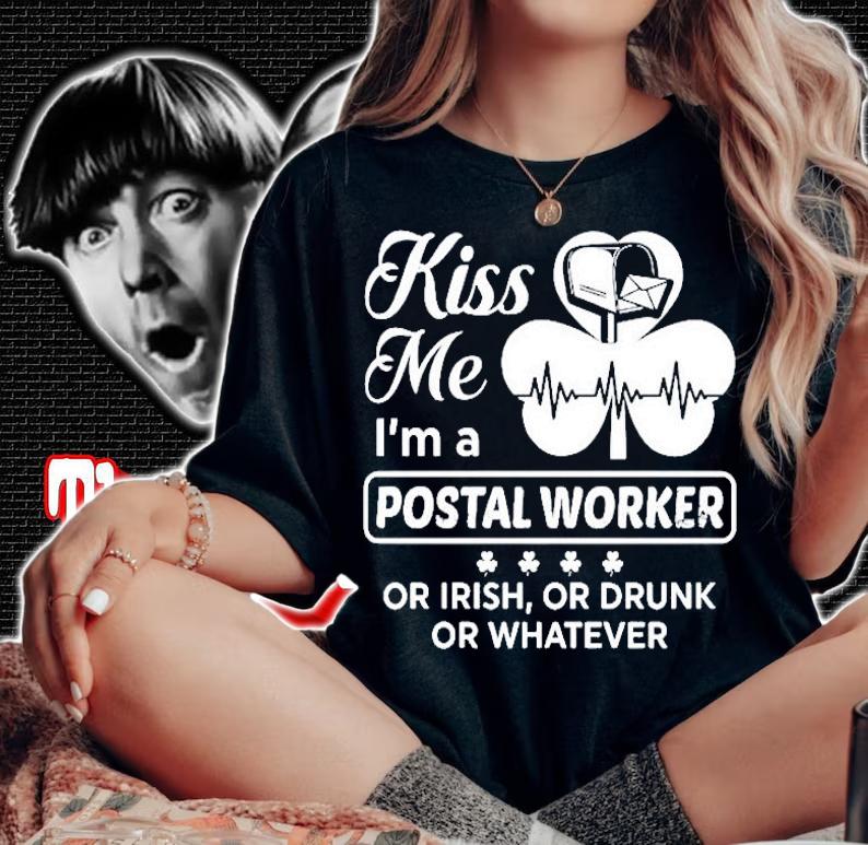 Kiss Me Im A Postal Worker Or Irish Or Drunk Or Whatever Clover Heartbeat Shirt woman shirt