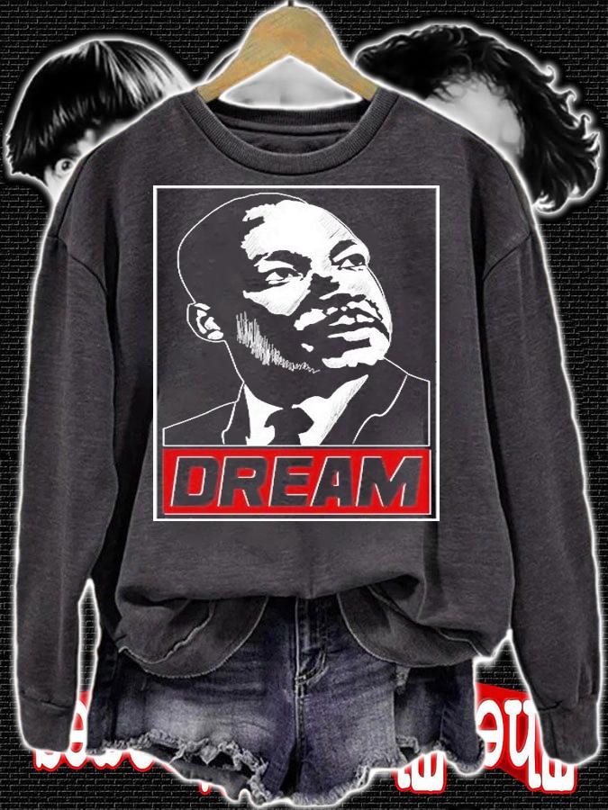 Martin Luther King Dream Martin Luther King T-Shirt sweatshirt