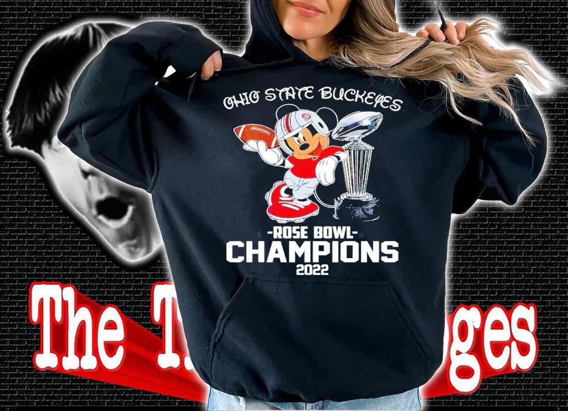Mickey Ohio State Buckeyes 2022 Rose Bowl Champions NCAA Football Shirt hoodie