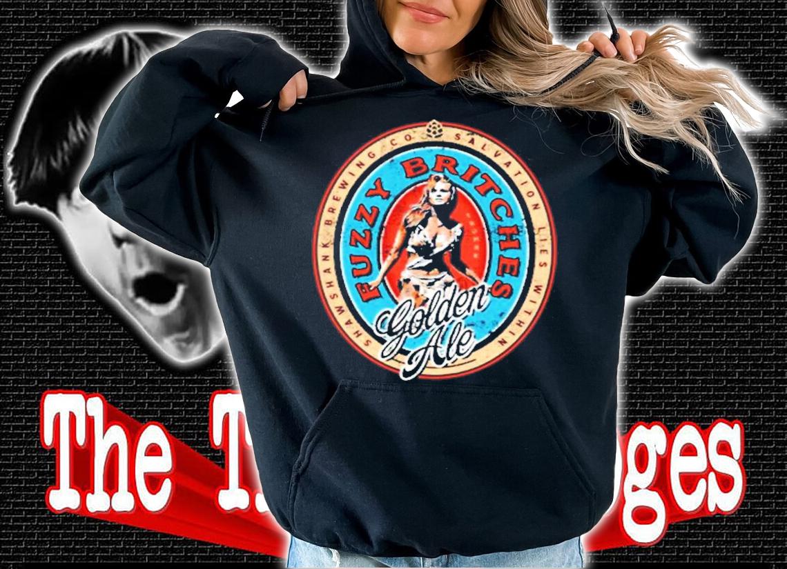 Fuzzy Britches Golden Ale Shirt hoodie