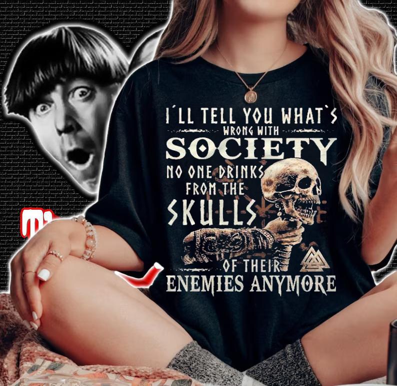 Ill Tell You Whats Wrong With Society Viking Vegvisir shirt