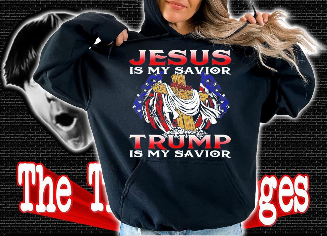Jesus Is My Savior Trump Is My Savior President USA Flag T-Shirt