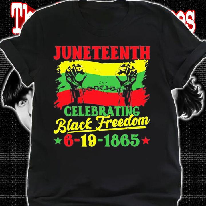 Juneteenth Celebrating Black Freedom 6 9 1865 T-Shirt shirt
