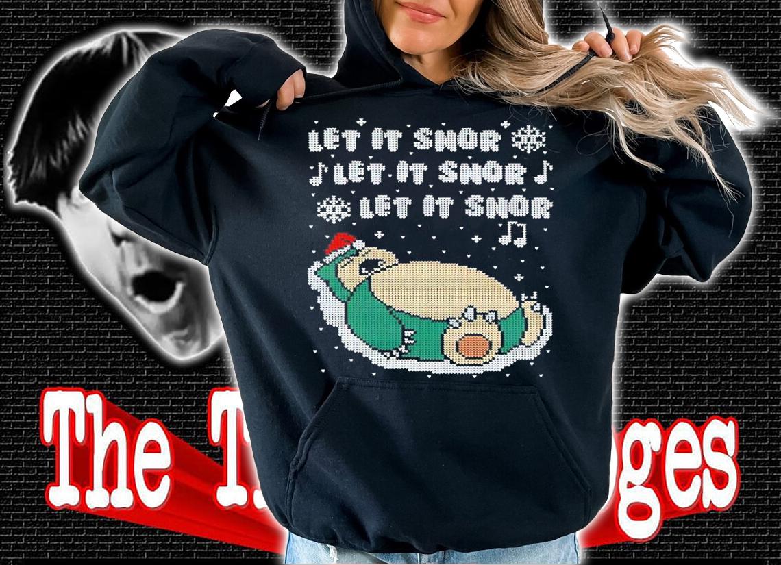 Let It Snor Let It Snor Let It Snor Christmas Shirt