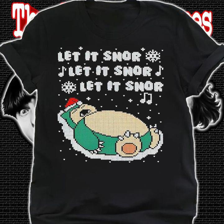 Let It Snor Let It Snor Let It Snor Christmas Shirt