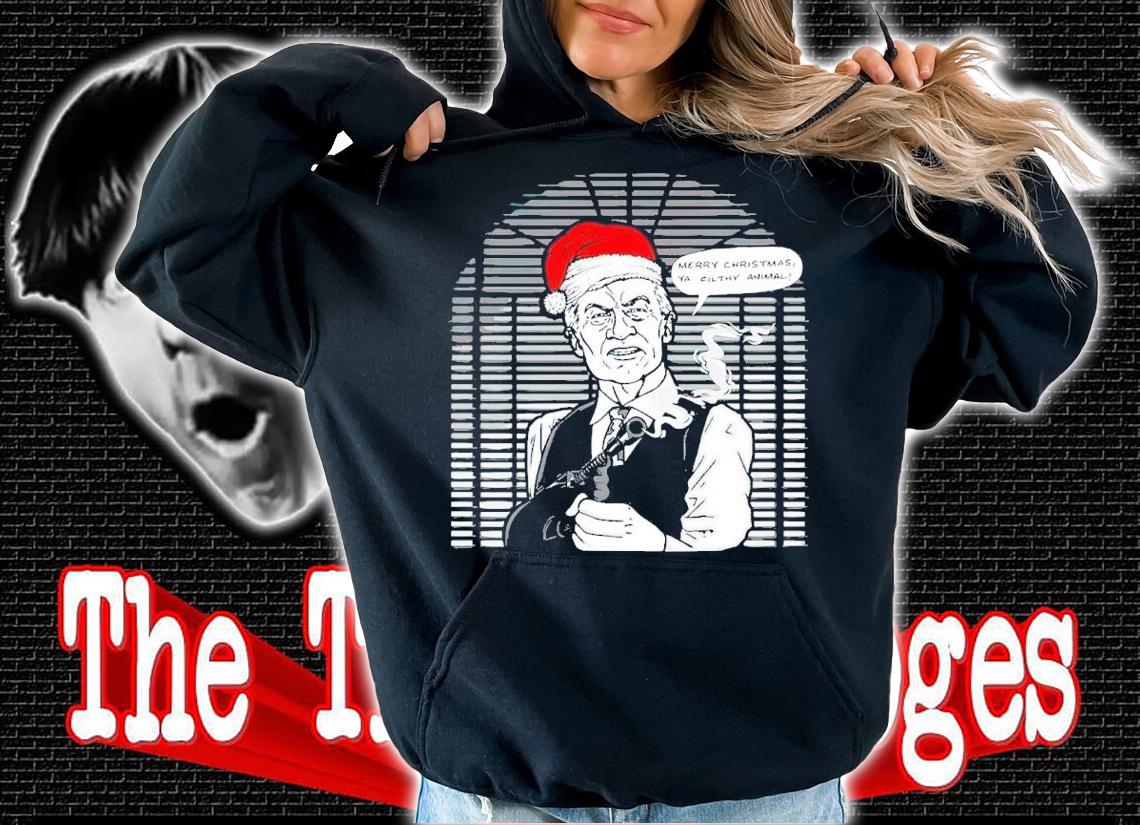 Merry Christmas Ya Filthy Animal Shirt hoodie