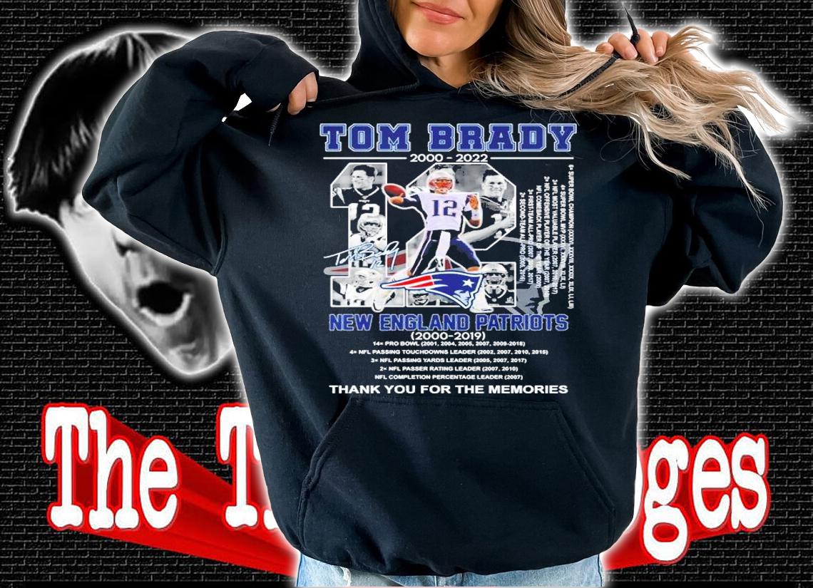 Tom Brady 2000-2022 New England Patriots 2000-2019 Signatures Thank You For The Memories Shirt hoodie