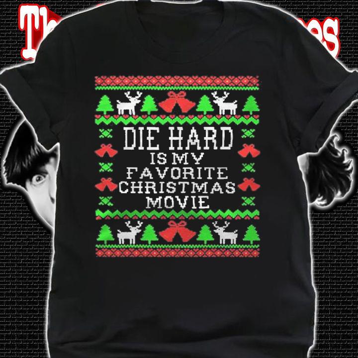 Ugly die hard is my favorite Christmas movie T-shirt shirt