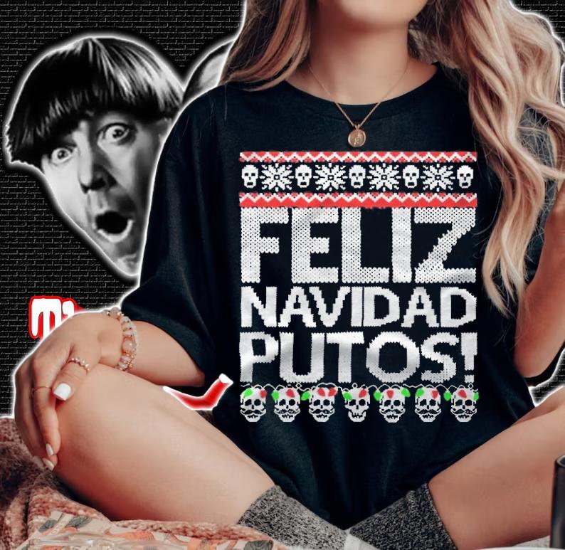 Ugly feliz navidad putos Christmas 2021 T-shirt