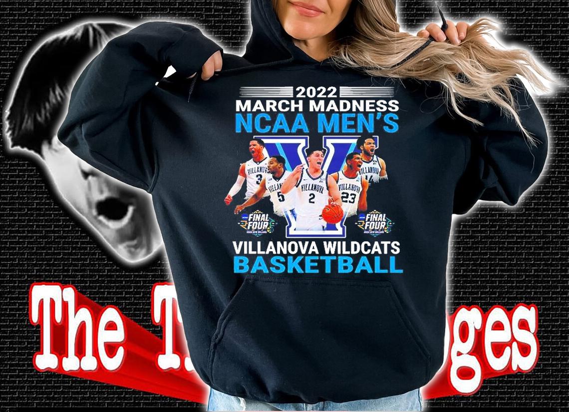 Villanova Wildcats Final Four 2022 March Madness NCAA T-Shirt hoodie