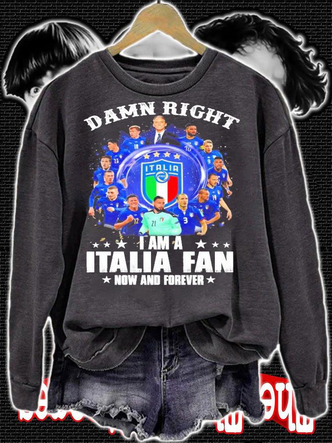 I am a Italia Fan now and forever shirt sweatshirt