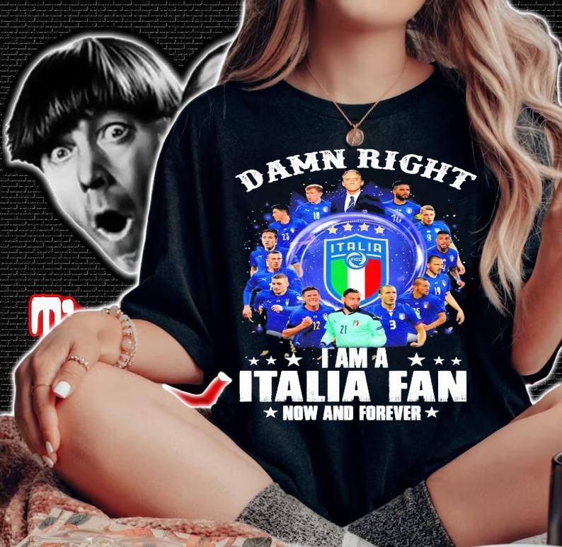 I am a Italia Fan now and forever shirt woman shirt