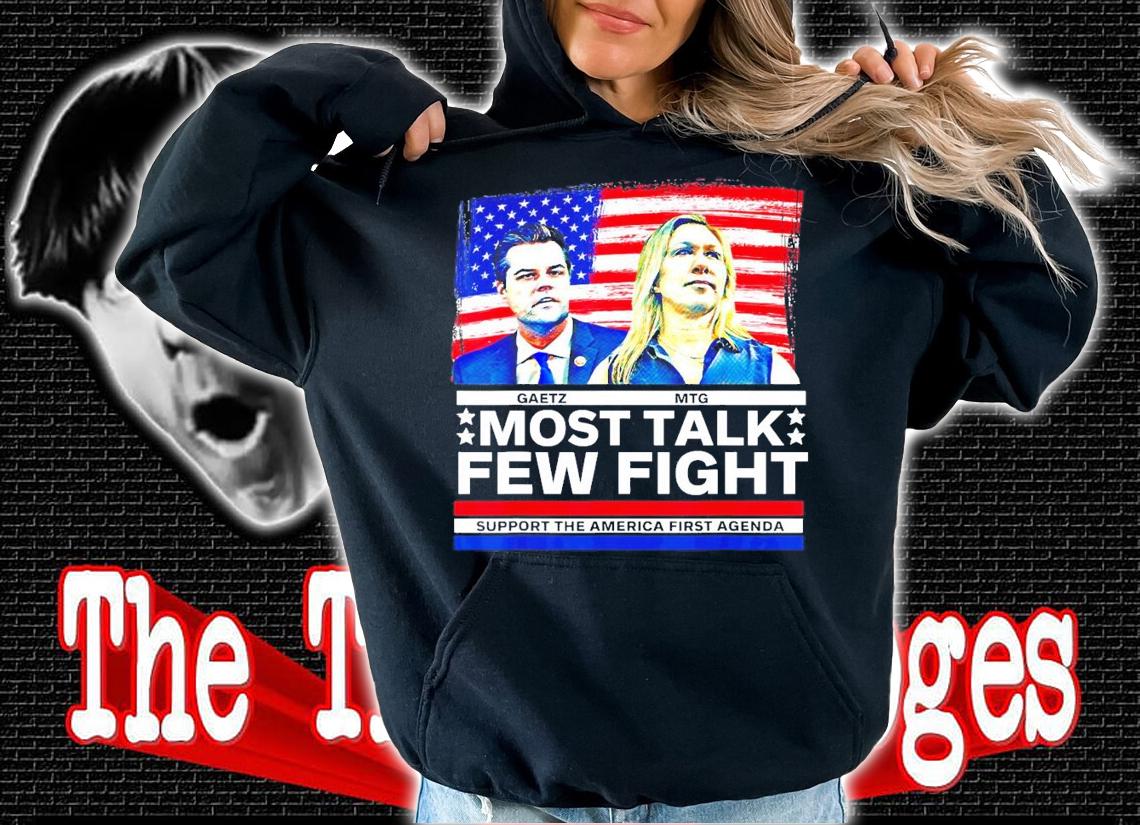 Most talk few fight support the America first agenda shirt hoodie