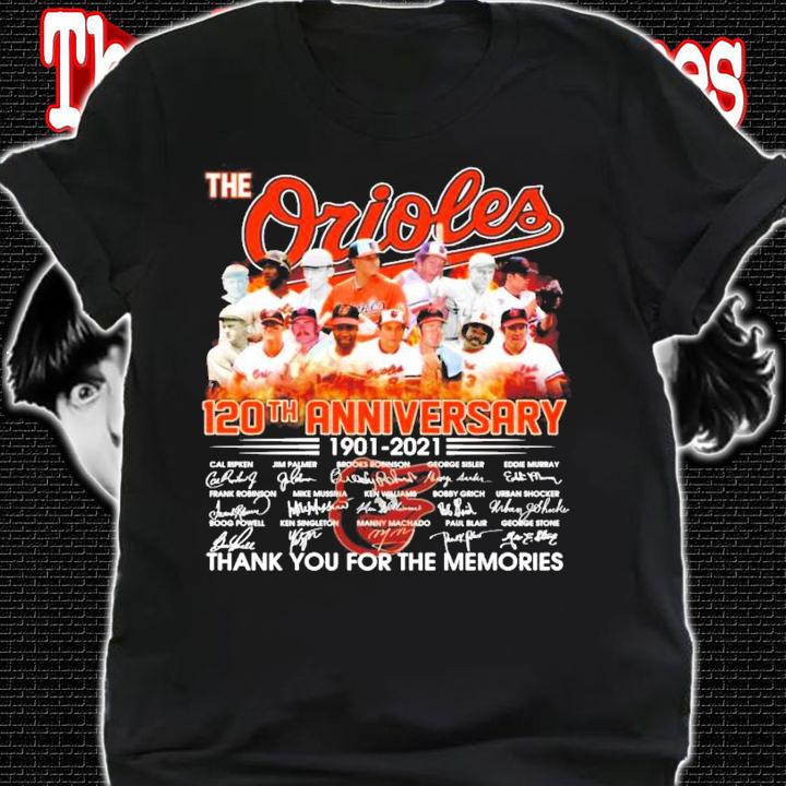 The Orioles 120th anniversary 1901-2021 signatures shirt shirt