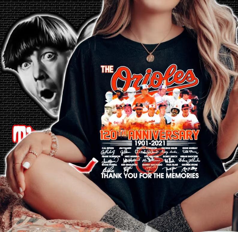 The Orioles 120th anniversary 1901-2021 signatures shirt woman shirt