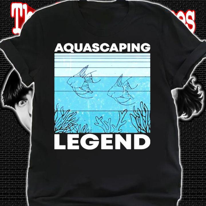 Aquascaping legend shirt