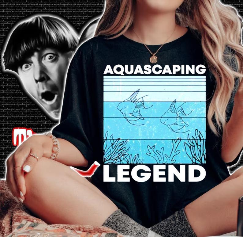 Aquascaping legend shirt