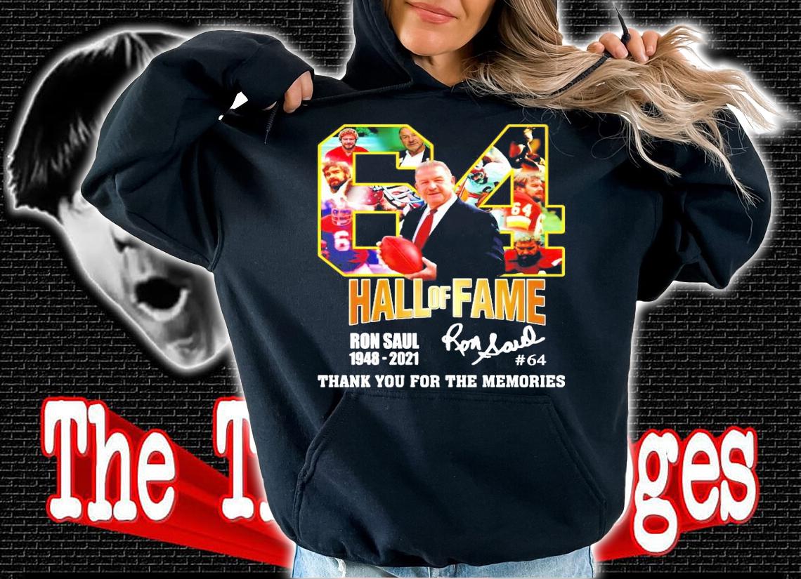 Hall of Fame Ron Saul 1984-2021 signature shirt hoodie