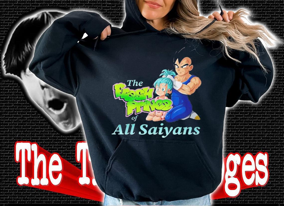 Vegeta The Fresh Prince Of All Saiyans t-shirt hoodie