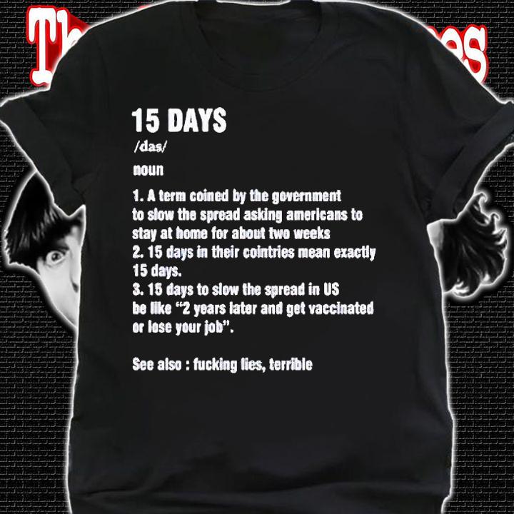 15 days to slow the spread T-shirt