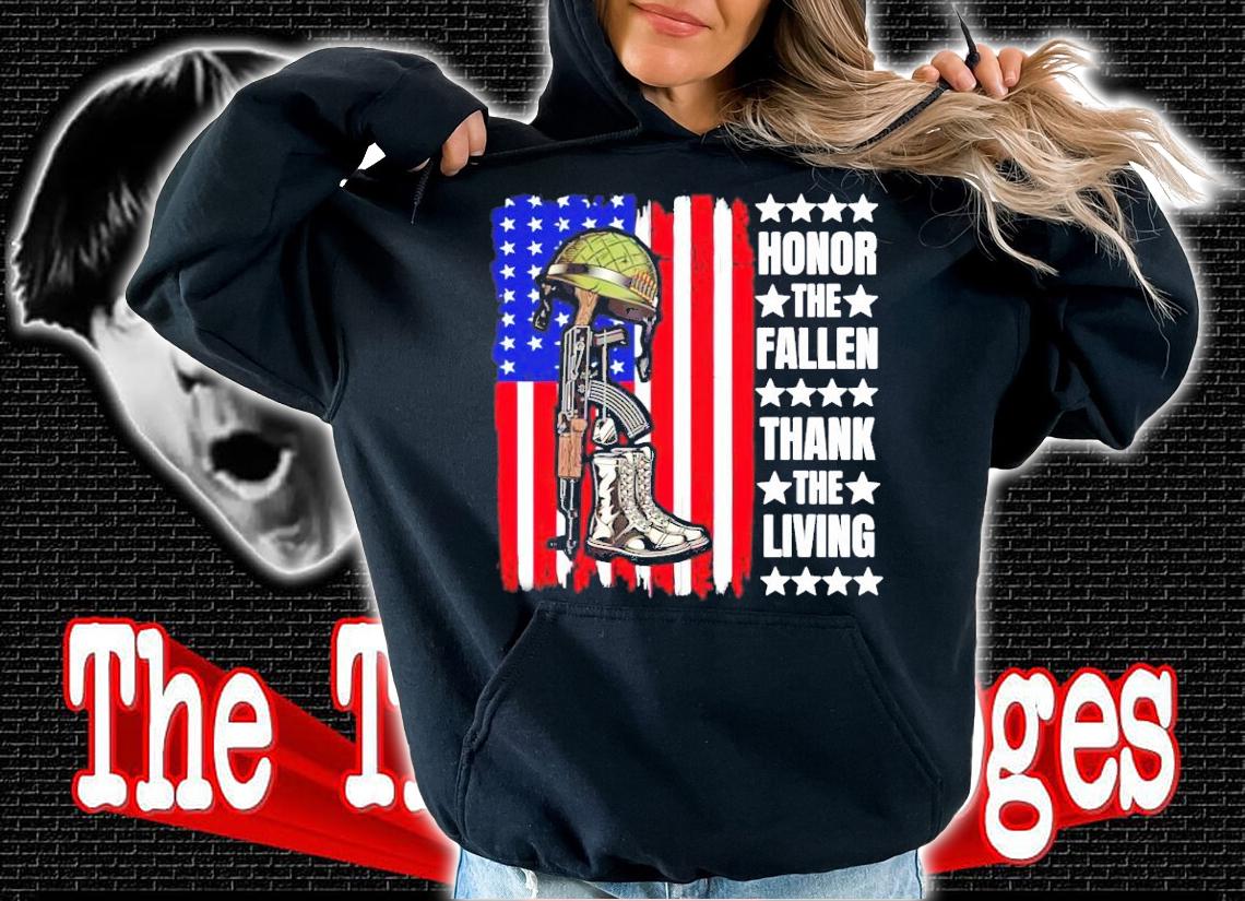 Honor the fallen thank the living America flag shirt hoodie