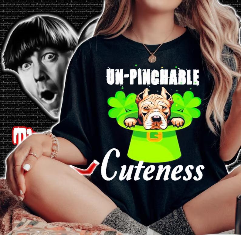 Pitbull Cuteness Un-Pinchable cuteness St.Patrick's Day shirt woman shirt
