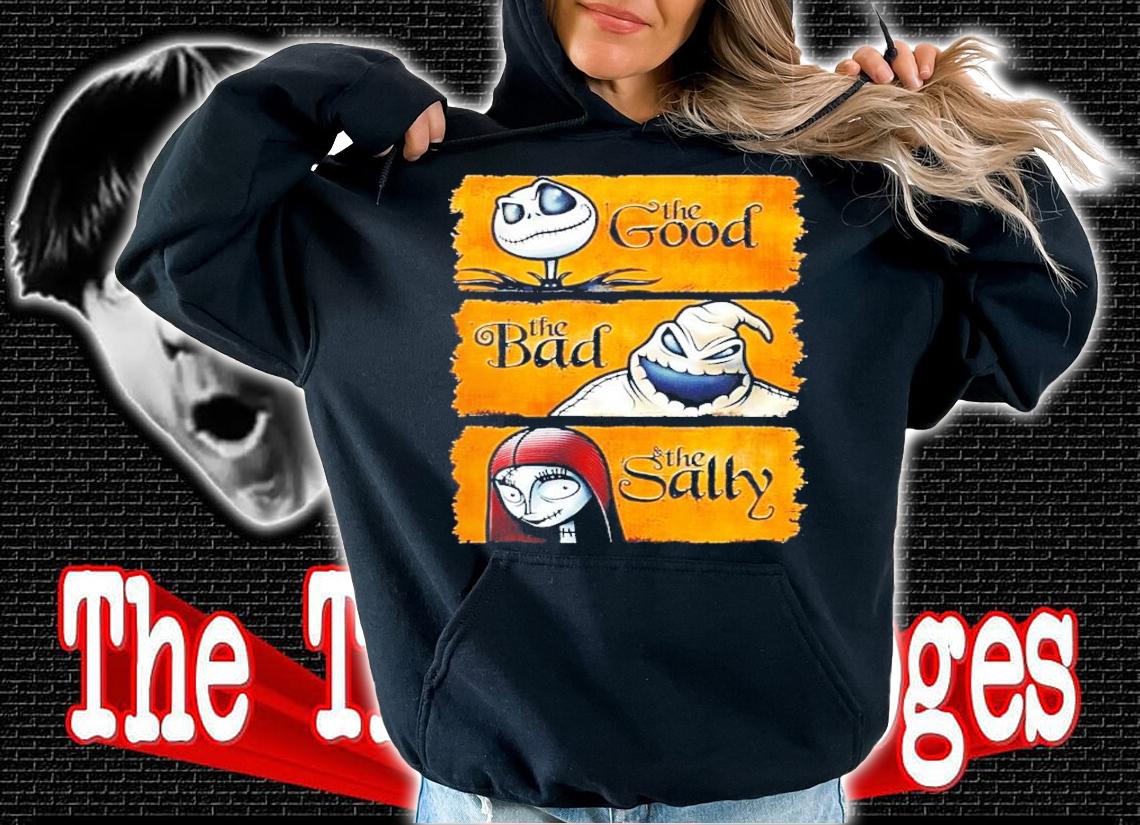 The Good the bad the Sally shirt