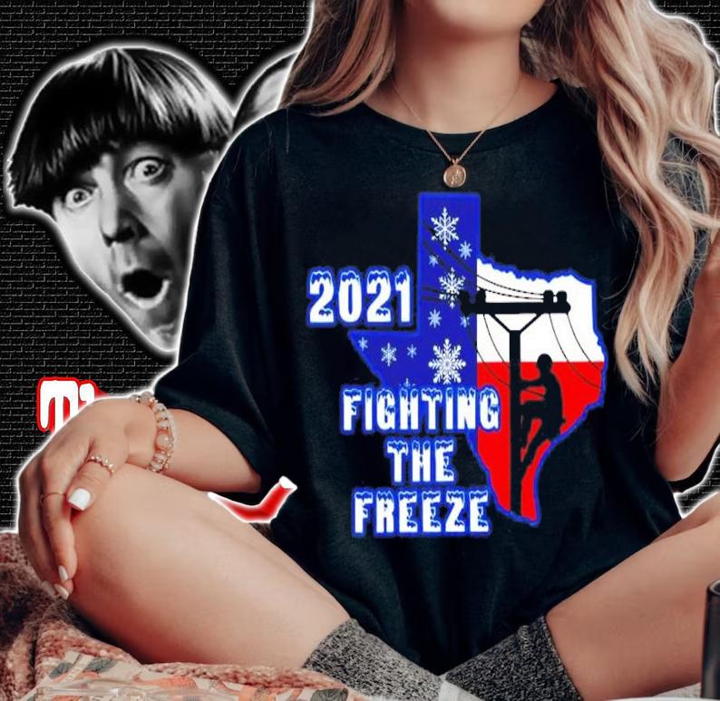 2021 fighting the freeze Texas strong shirt