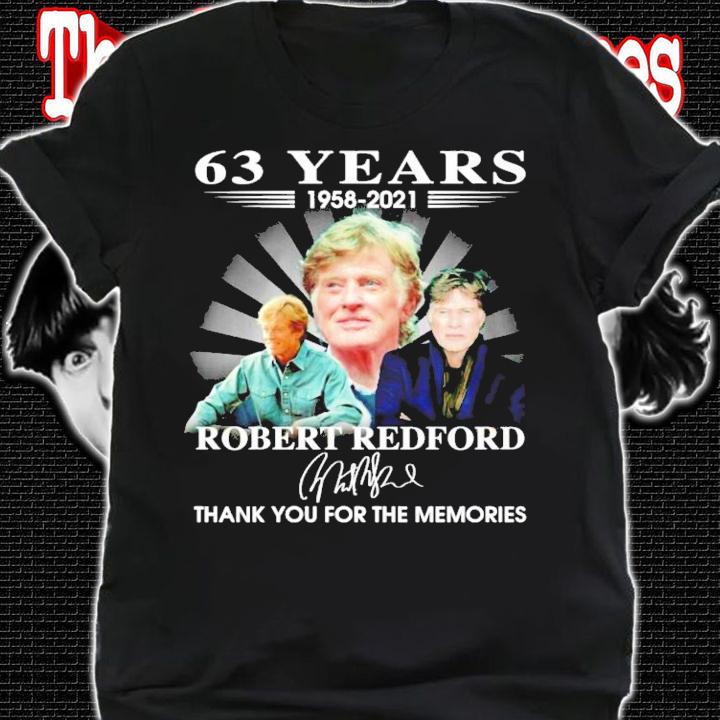 63 years 1958-2021 Robert Redford signature shirt shirt