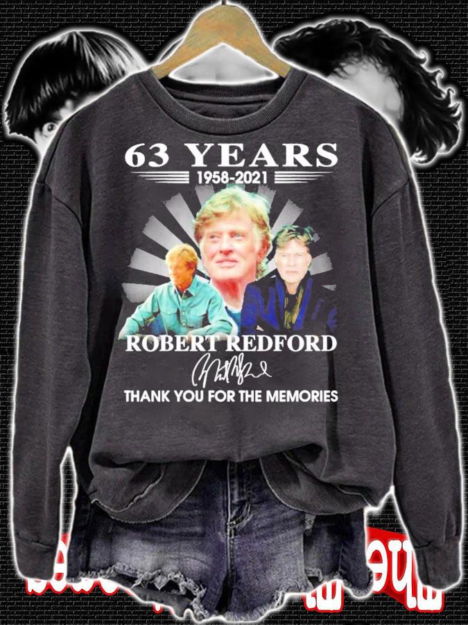 63 years 1958-2021 Robert Redford signature shirt sweatshirt