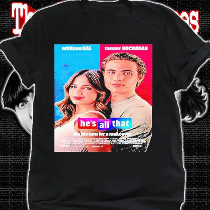 Addison Rae and Tanner Buchanan He's all that poster T-shirt shirt