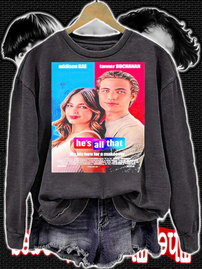Addison Rae and Tanner Buchanan He's all that poster T-shirt sweatshirt