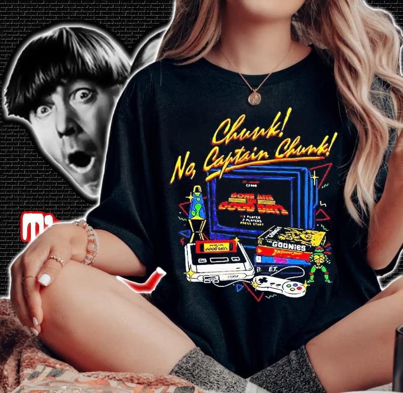 Chunk No Captain Chunk Gaming T-shirt woman shirt