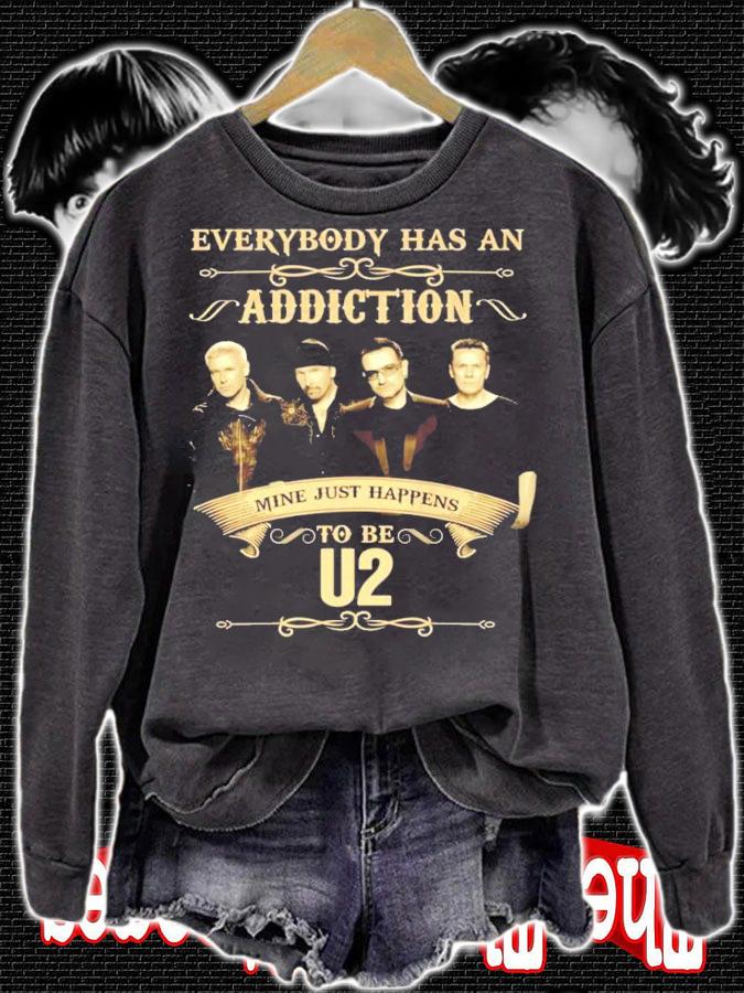 Everybody has an Addiction mine just happens to be U2 shirt sweatshirt