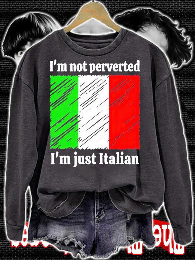 I'm not perverted I'm just Italian flag T-shirt